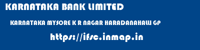 KARNATAKA BANK LIMITED  KARNATAKA MYSORE K R NAGAR HARADANAHALLI GP  ifsc code